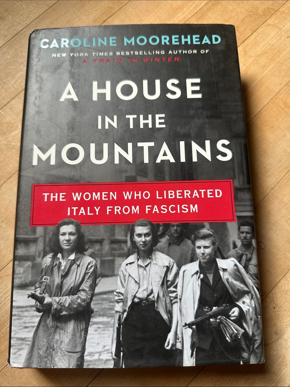A House in the Mountains by Caroline Moorehead - Black & Red Hardcover